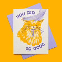 Load image into Gallery viewer, You Did So Good Cat Risograph Card | Bromstad Printing Co. (VA)