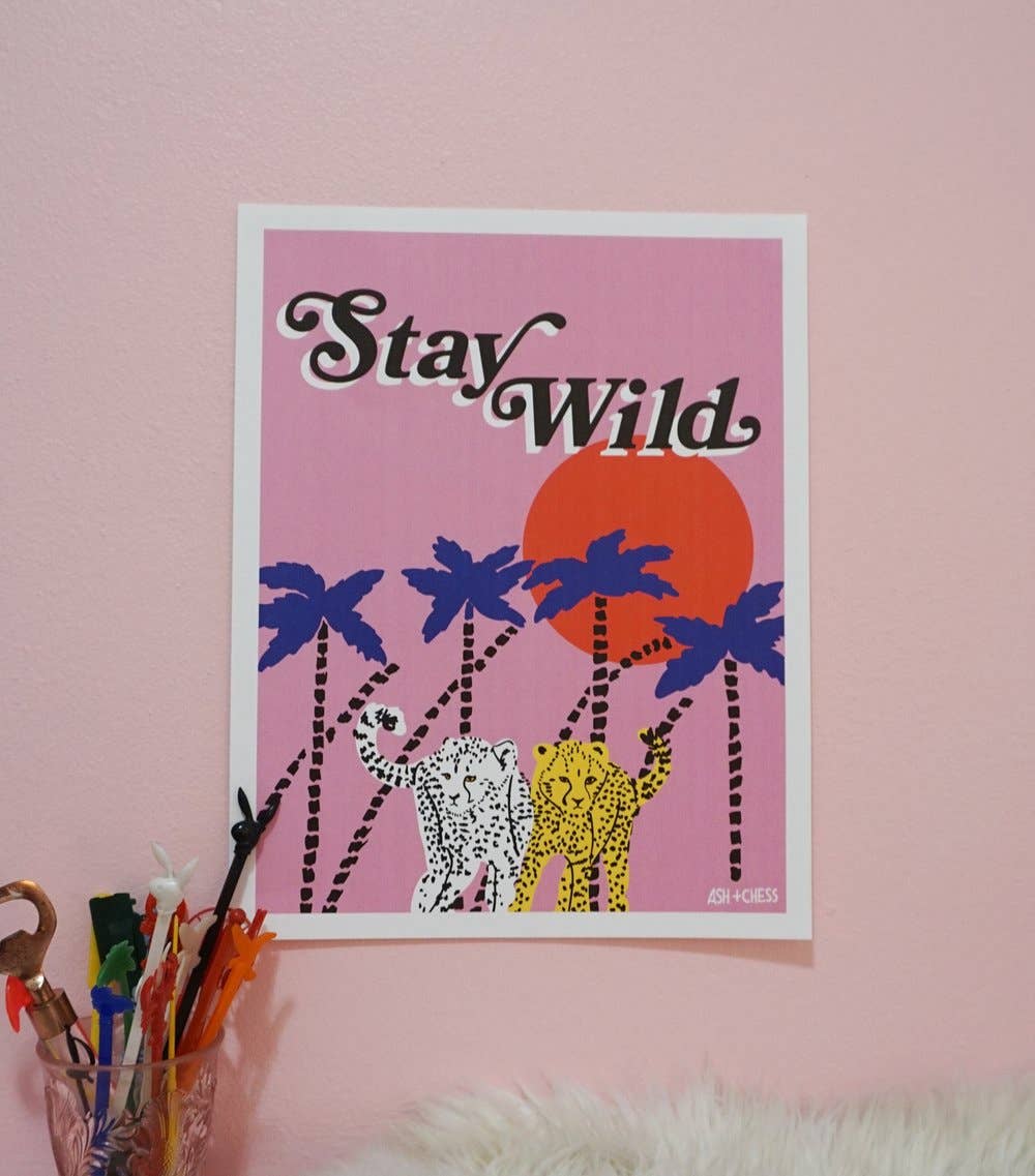 Stay Wild Art Print | Ash + Chess (NY)
