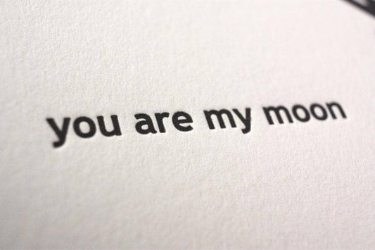 You Are My Moon Letterpress Card | Fugu Fugu Press ( CA)