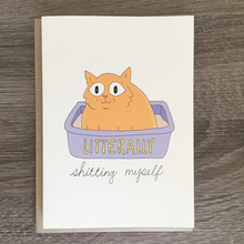 Load image into Gallery viewer, Litterally Shitting Myself Card | Fineasslines (CA)