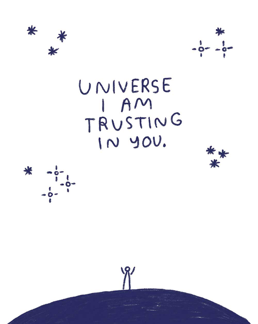 Universe I am Trusting in You | People I've Loved (CA)