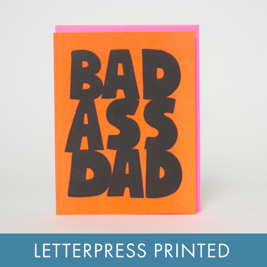 Bad Ass Dad Father’s Day Letterpress Card | Ashkahn (CA)