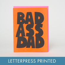 Load image into Gallery viewer, Bad Ass Dad Father’s Day Letterpress Card | Ashkahn (CA)