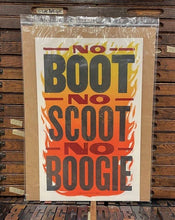 Load image into Gallery viewer, No Boot? No Scoot? No Boogie! Letterpress Print | Hatch Show Print (TN)