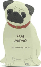 Load image into Gallery viewer, Pug Memo Pad | Greeting Life (Japan)