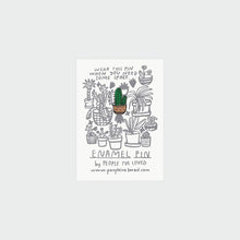 Load image into Gallery viewer, Feeling Prickly Pin | People I've Loved (CA)