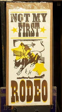 Load image into Gallery viewer, Not My First Rodeo Letterpress Print | Hatch Show Print (TN)