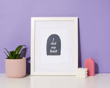 Load image into Gallery viewer, Did My Best Letterpress Print | And Here We Are (OH)