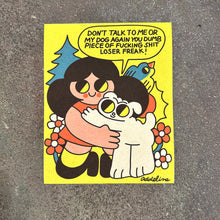 Load image into Gallery viewer, Don’t Talk to Me or My Dog Art Print | Addeline Griswold (IN)
