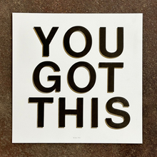 Load image into Gallery viewer, You Got This Letterpress Print | We Are 1976 (TX)