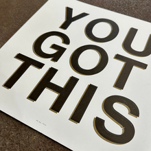 Load image into Gallery viewer, You Got This Letterpress Print | We Are 1976 (TX)