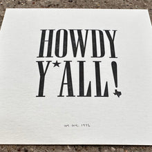 Load image into Gallery viewer, Howdy Y'All Texas Letterpress Print | We Are 1976 (TX)