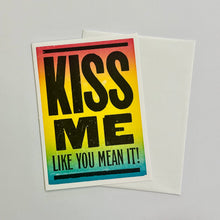 Load image into Gallery viewer, Kiss Me Like You Mean it Card | Hatch Show Print (TN)