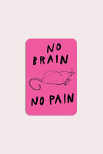 Load image into Gallery viewer, No Brain No Pain Vinyl Sticker | Permascowl