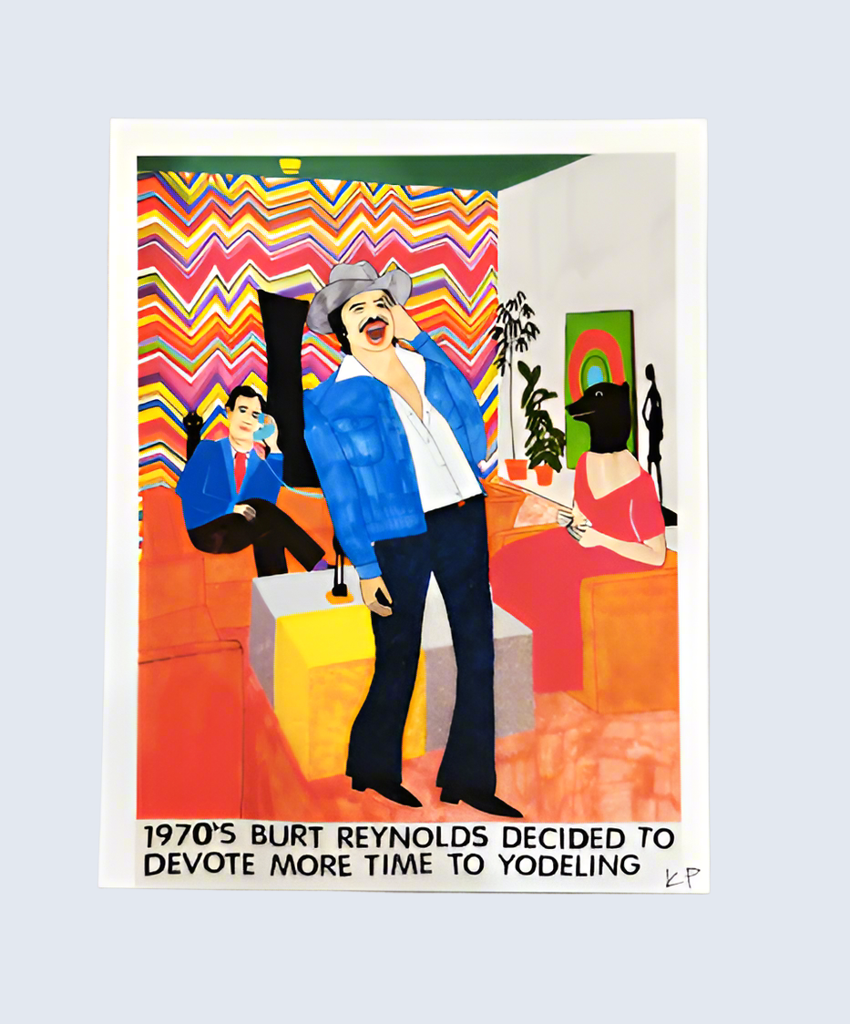 Burt Reynolds Devote More Time To Yodeling Art Print | Kelly Puissegur (LA)