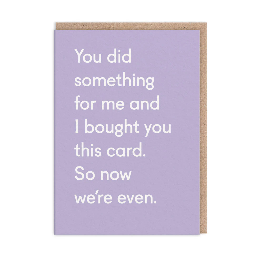 Now We’re Even Thank You Card | Twin Pines (UK)