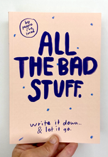 Load image into Gallery viewer, All The Bad Stuff Notebook | People I've Loved (CA)