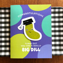 Load image into Gallery viewer, Big Dill Sticker Graduation Card | Night Owl Paper Goods (AL)