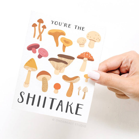 You're the Shiitake | Onderkast Studio (TX)