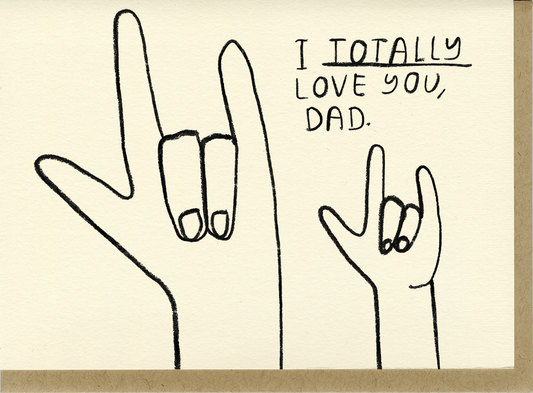 Totally Love You, Dad Card | People I've Loved (CA)
