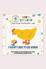 Load image into Gallery viewer, I Didn't Ask to Be Born Vinyl Sticker | Olivia Mew (Canada)