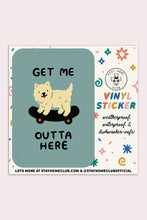 Load image into Gallery viewer, Get Me Outta Here Vinyl Sticker | Olivia Mew (Canada)