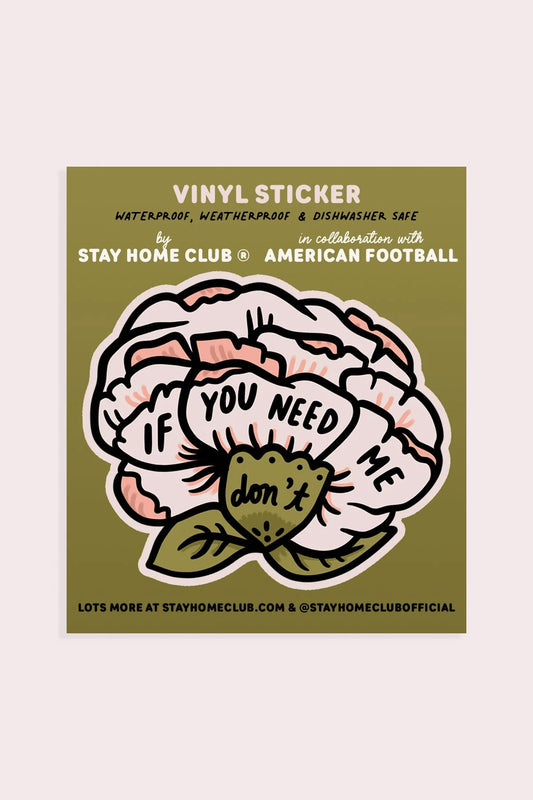 If You Need Me Vinyl Sticker | SHC x American Football