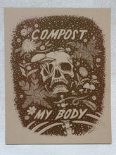 Load image into Gallery viewer, Compost My Body | Sarah Welch (TX)