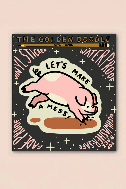 Let’s Make a Mess Vinyl Sticker | Stay Home Club (CA)