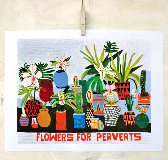 Flowers for Perverts Art Print | Kelly Puissegur (LA)
