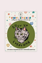 Load image into Gallery viewer, Shut Up Everyone Vinyl Sticker | Olivia Mew