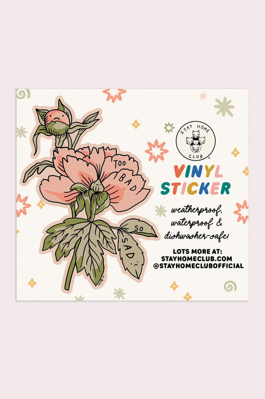Too Bad (Peonnies) Vinyl Sticker | Olivia Mew
