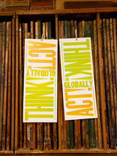 Load image into Gallery viewer, Think Globally | Hatch Show Print (TN)