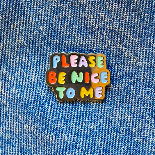 Please Be Nice To Me Enamel Pin | The Peach Fuzz (CA)