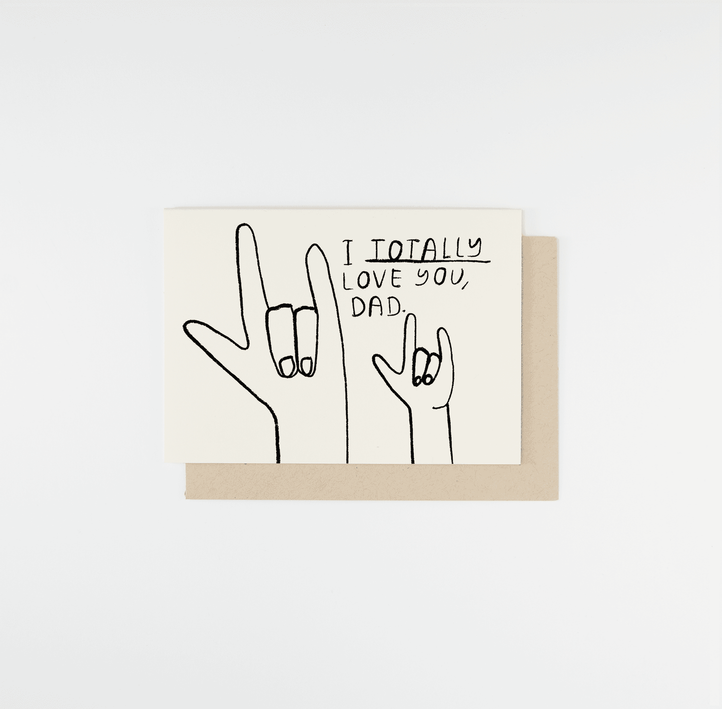 Totally Love You, Dad Card | People I've Loved (CA)
