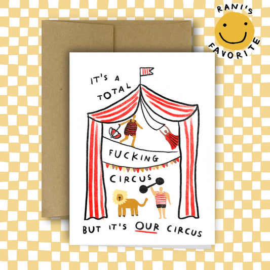 BUT IT'S OUR CIRCUS Greeting Card | Rani Ban Co. (NY)
