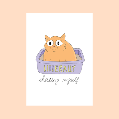 Litterally Shitting Myself Card | Fineasslines (CA)