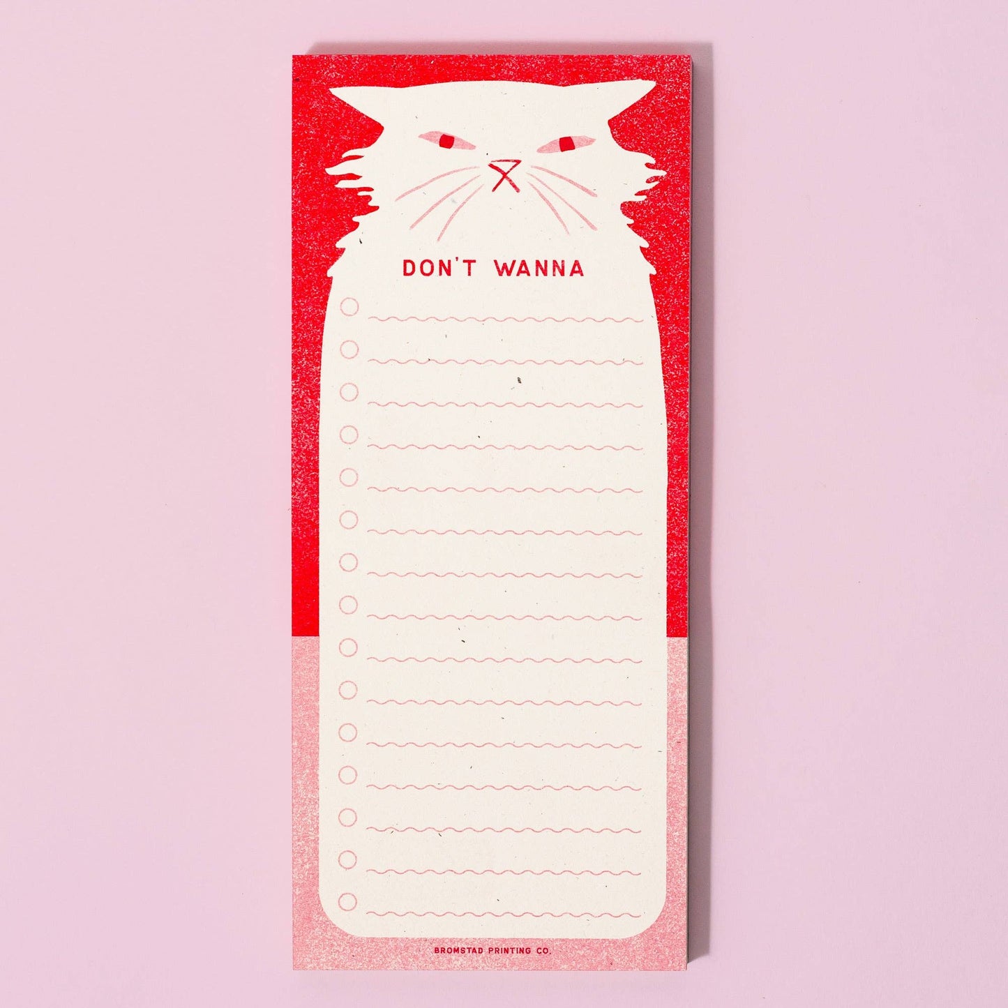 Don't Wanna - Risograph Notepad | Bromstad Printing Co. (VA)