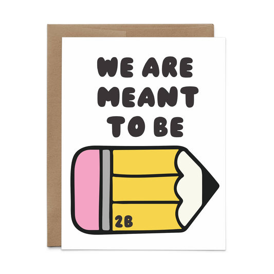 We Are Meant To Be Pencil Card | Paper + Craft Pantry (TX)