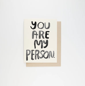 You Are My Person Card | People I've Loved (CA)