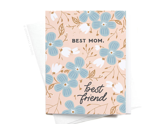 Best Mom Best Friend Greeting Card | Onderkast (TX)