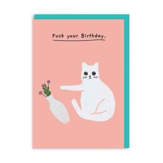 Fuck your Birthday Card | Ohh Deer (UK)