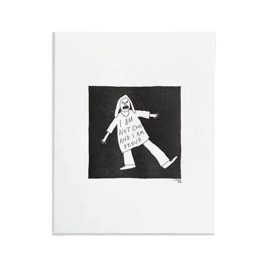 Not Cool and Proud Letterpress Print | Liana Finck (NY)