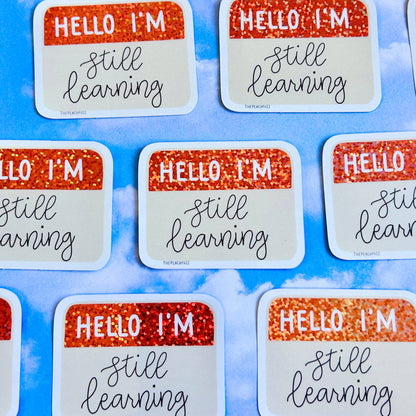 Hello I'm Still Learning Glitter Sticker | The Peach Fuzz (CA)