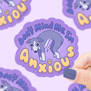 Don't Mind Me I'm Anxious Vinyl Sticker | Turtle's Soup (AZ)