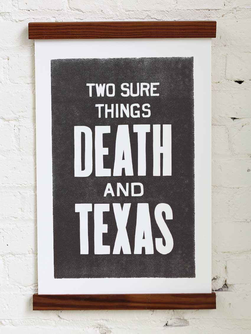 Death & Texas Letterpress Print | Old Try (WV)