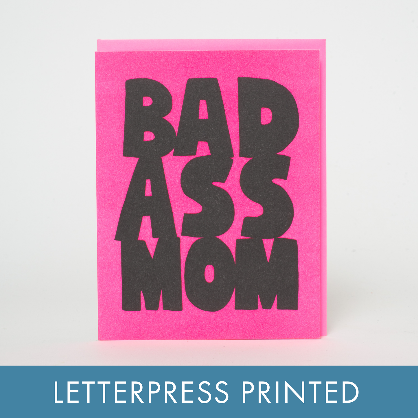 Bad Ass Mom Letterpress Card | Ashkahn (CA)
