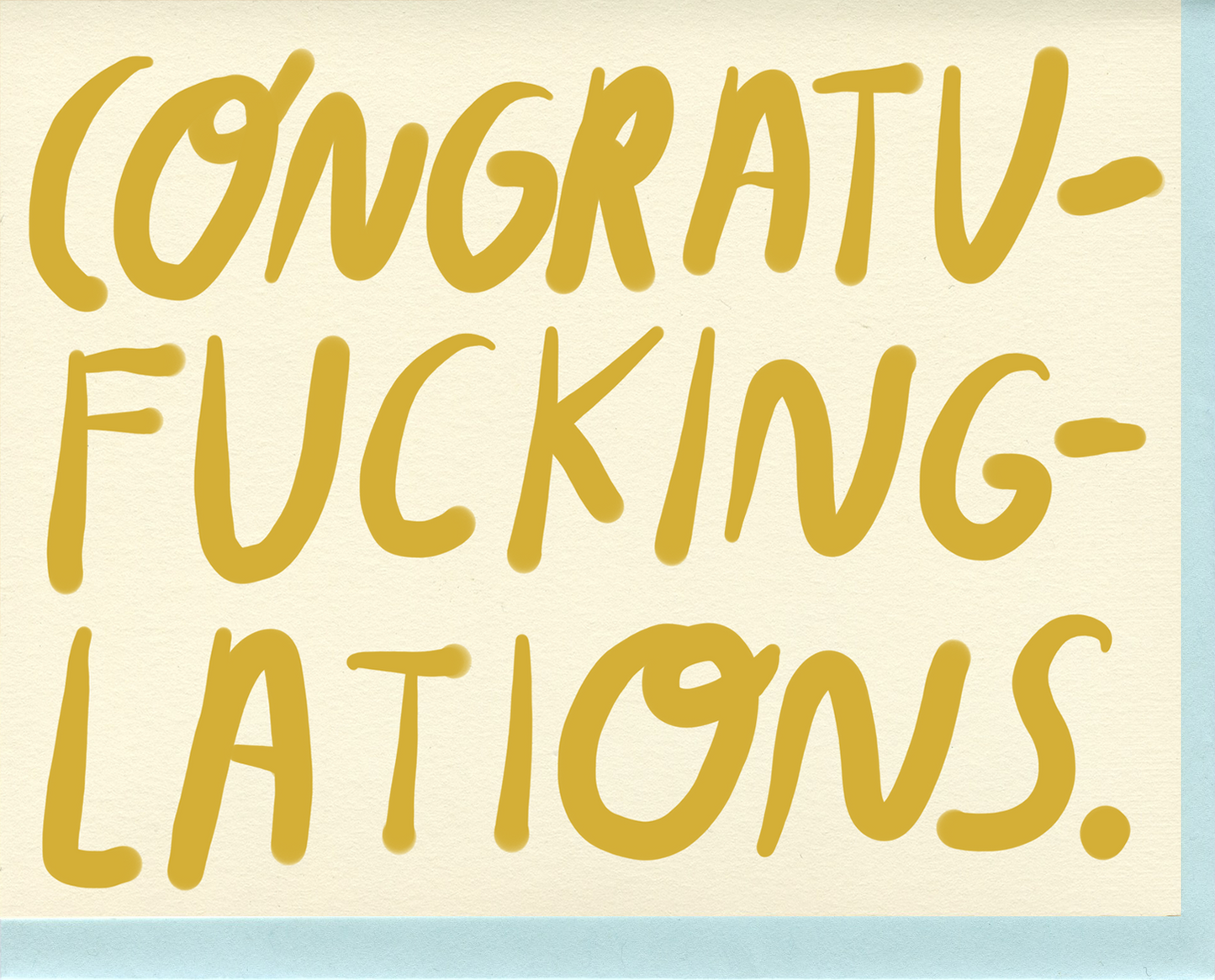 Congratu-fucking-lations | People I've Loved (CA)