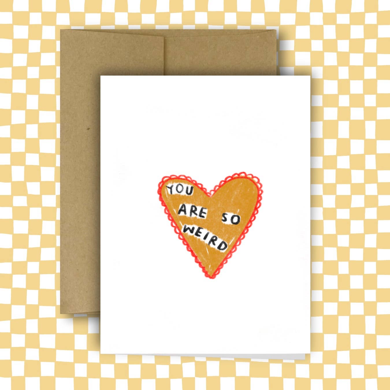YOU ARE SO WEIRD Greeting Card | Rani Ban Co (NY)