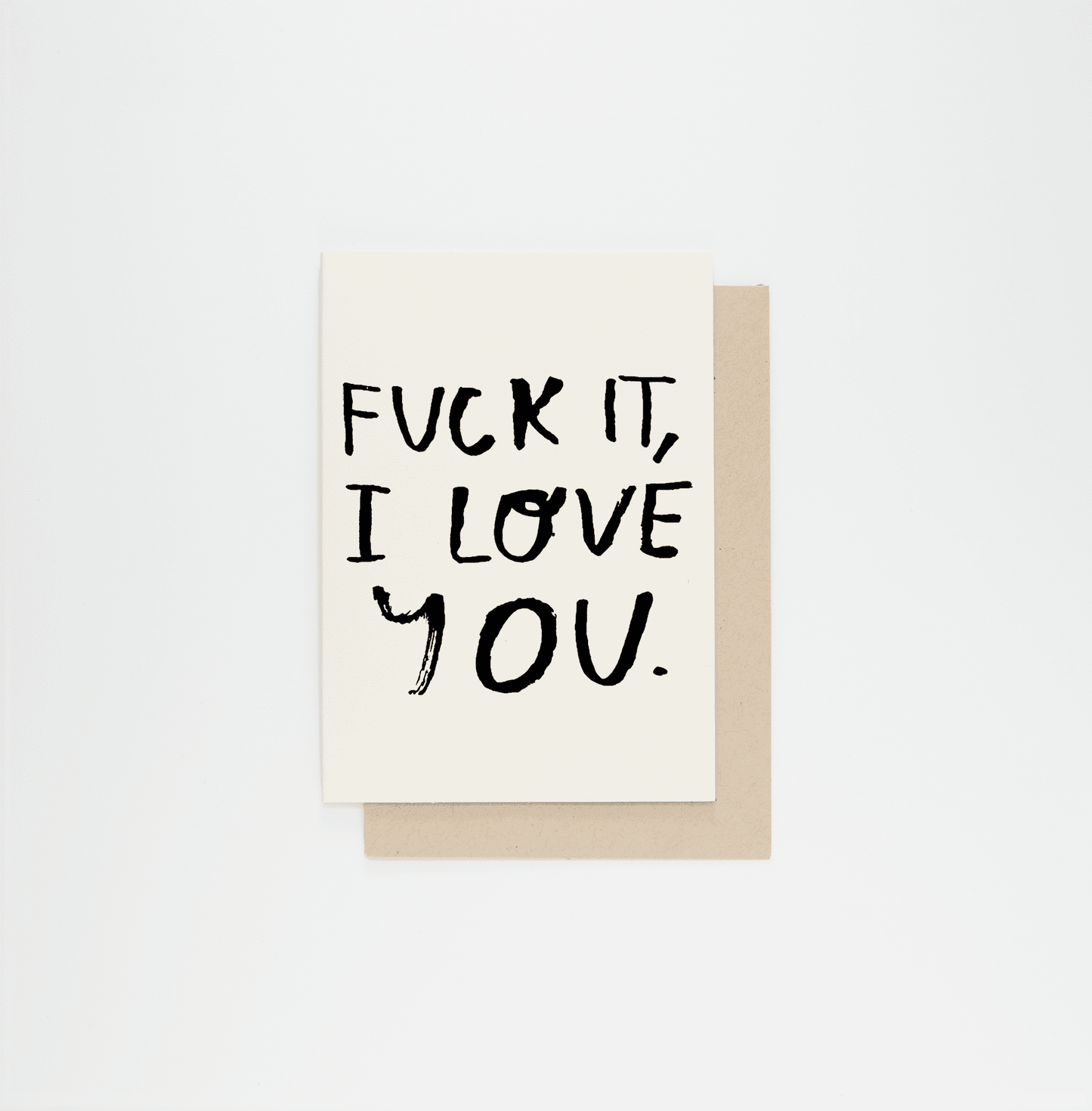 Fuck It Letterpress Card | People I've Loved (CA)